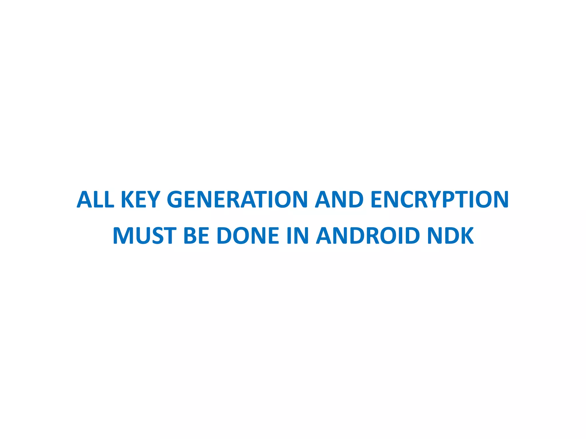 ANDROID NDK
OpenSSL Inside
 