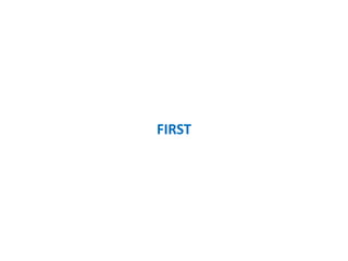 FIRST
 