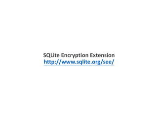 SQLite Encryption Extension
http://www.sqlite.org/see/
 