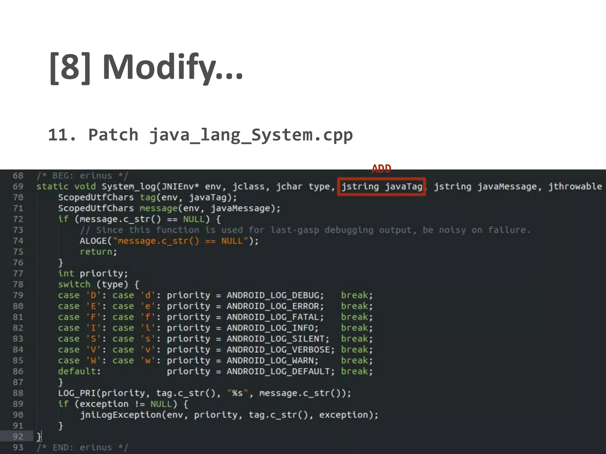 [8] Modify...
11. Patch java_lang_System.cpp
ADD
 