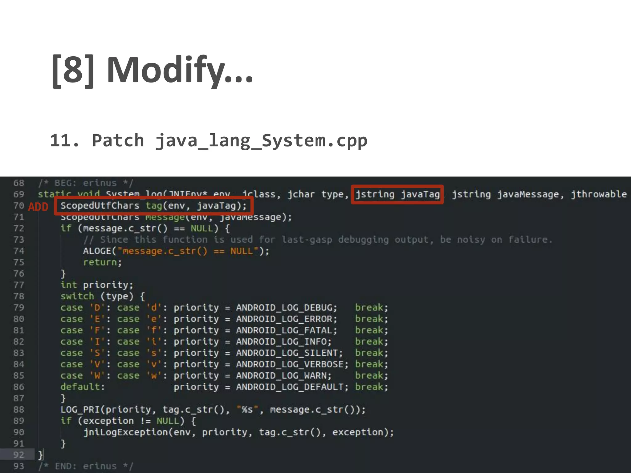 [8] Modify...
11. Patch java_lang_System.cpp
ADD
 