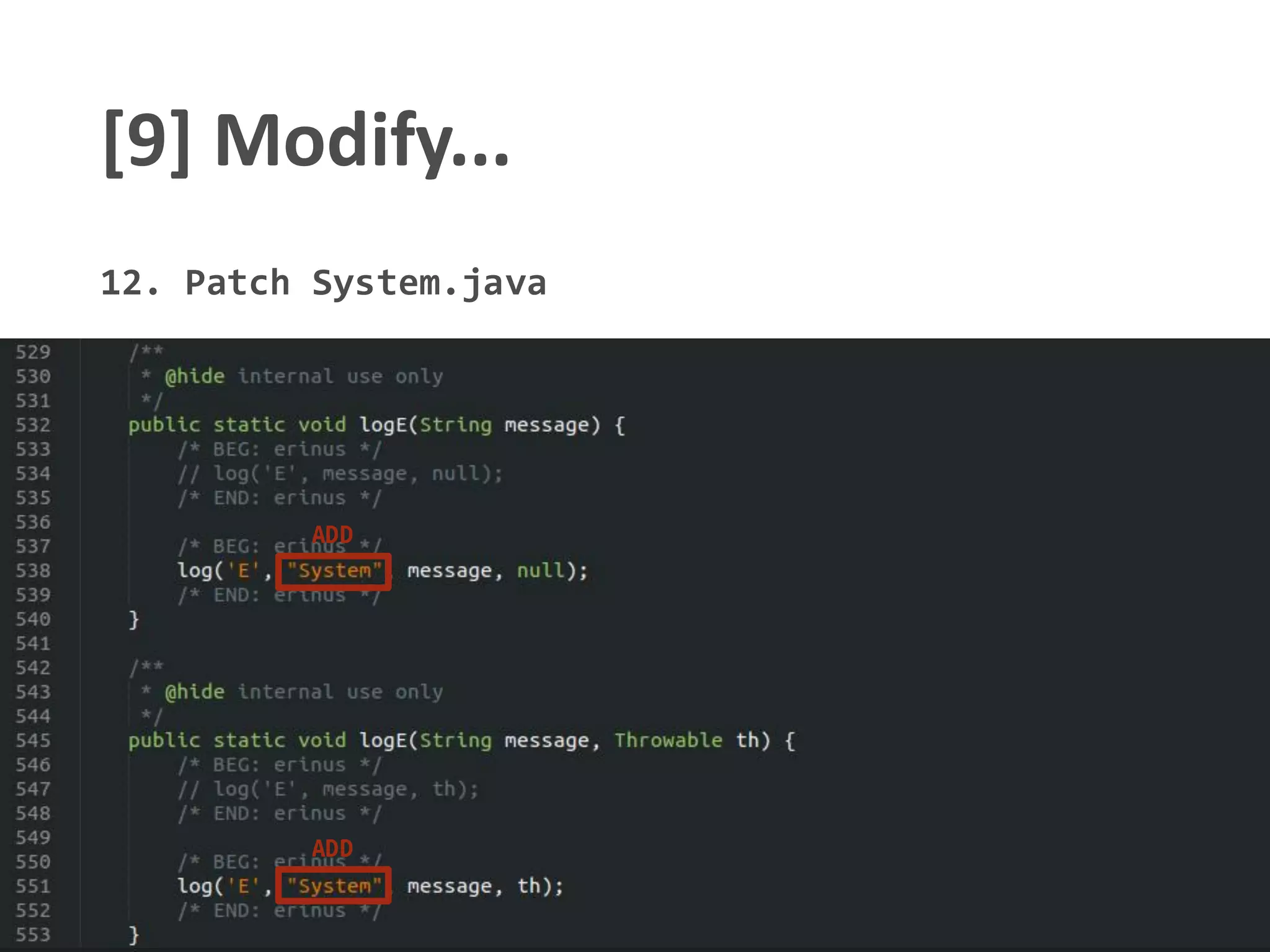 [9] Modify...
12. Patch System.java
ADD
ADD
 
