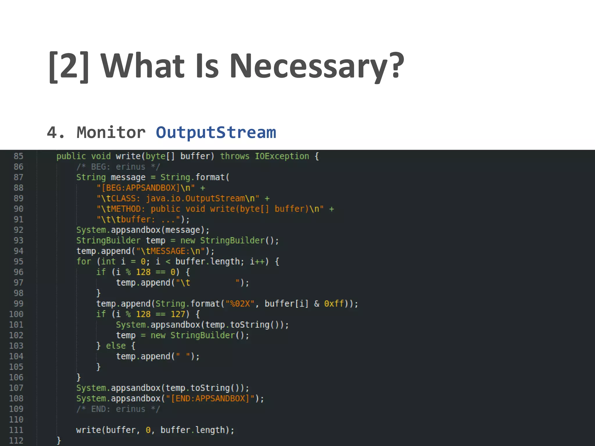 [2] What Is Necessary?
4. Monitor OutputStream
 