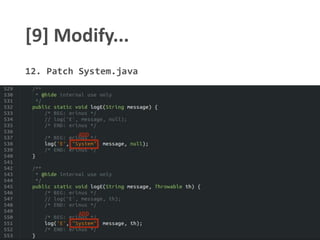 [9] Modify...
12. Patch System.java
ADD
ADD
 