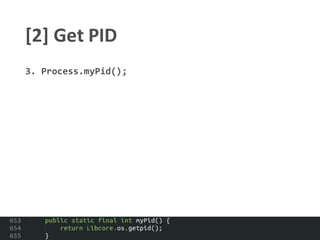 [2] Get PID
3. Process.myPid();
 