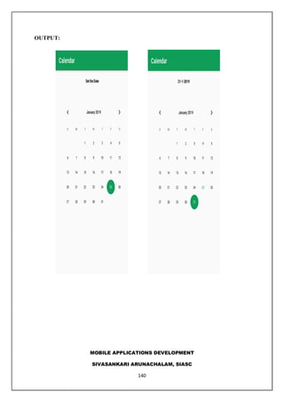 MOBILE APPLICATIONS DEVELOPMENT
SIVASANKARI ARUNACHALAM, SIASC
140
OUTPUT:
 