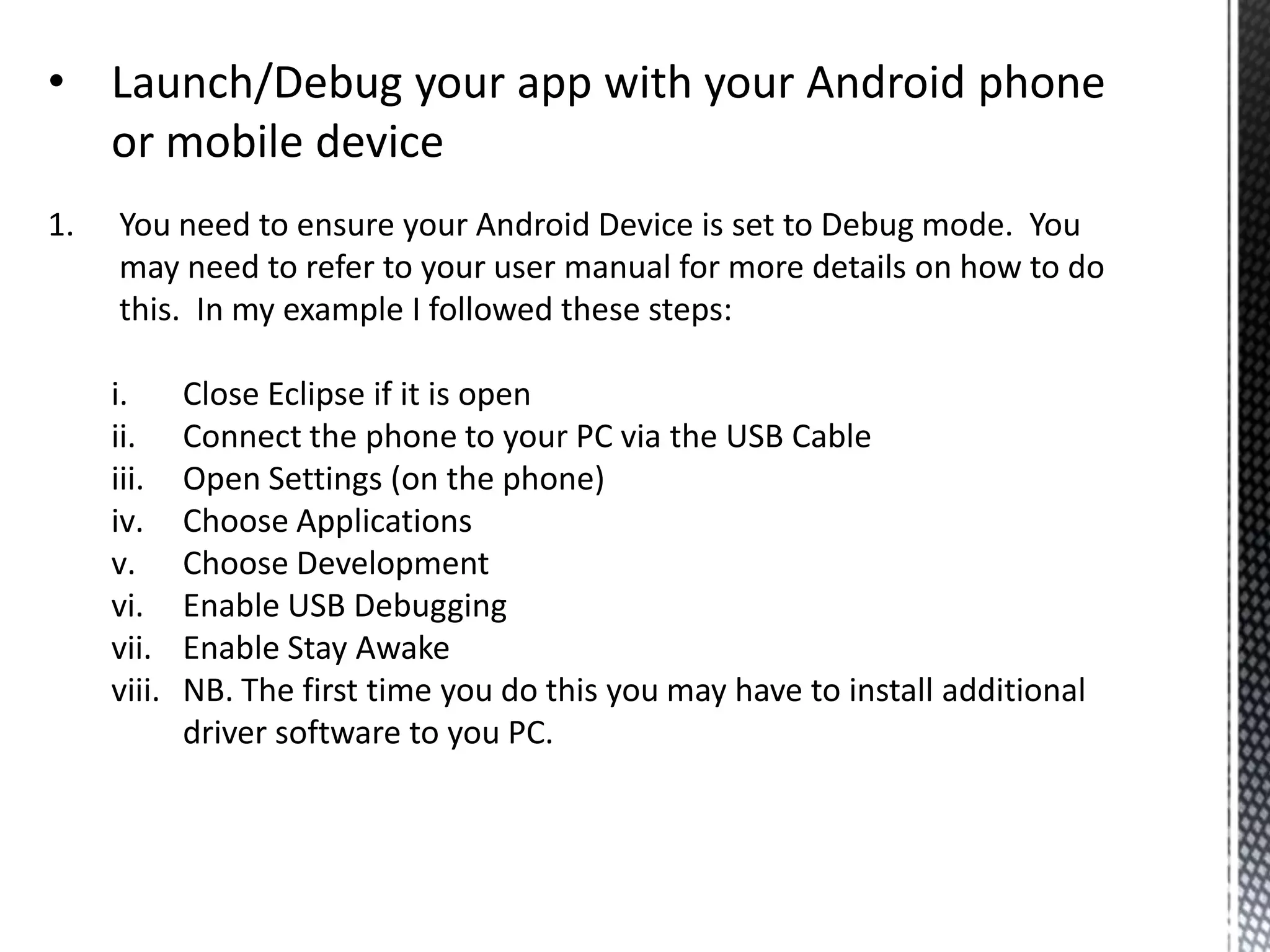 Android SDK Supported Operating SystemsWindows XP (32-bit), Vista (32- or 64-bit), or Windows 7 (32- or 64-bit)Mac OS X 10.5.8 or later (x86 only)Linux (tested on Ubuntu Linux, Lucid Lynx)GNU C Library (glibc) 2.7 or later is required.On Ubuntu Linux, version 8.04 or later is required.64-bit distributions must be capable of running 32-bit applications. For information about how to add support for 32-bit applications, see the Ubuntu Linux installation notes.