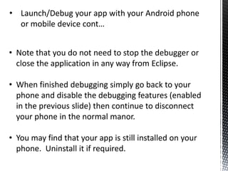 The next screen asks about creating a test project for your application.  At this stage ignore this option and click next (… sorry to the TDD faithful!)Click FinishAt this point your Hello World Application is done.  By default a simple “Hello World” app is created.  