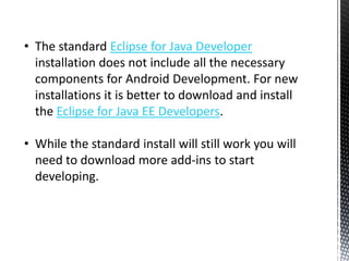 View the Layout ResourceFrom the Package Explorer, expand out the project folder for you app.  Then expand out res=>layout, then double click on main.xml.Layout resources define the layout of the various screens in your app.  A default main.xml layout is created but you can create others.You can edit the layout using the designer or switch to xml view.
