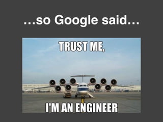 …so Google said…
 