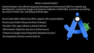 Comprehensive Overview of Android Studio for App Development | PPTX