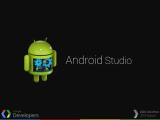 Android Studio
 