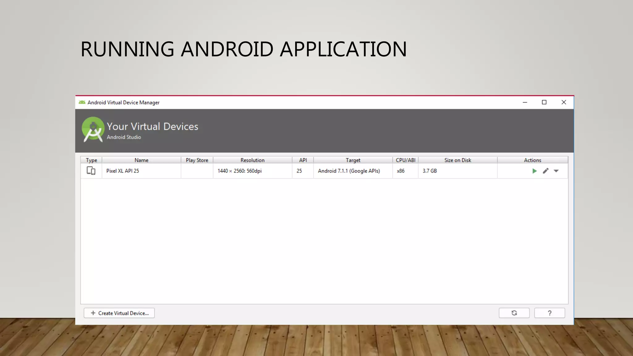 RUNNING ANDROID APPLICATION
 