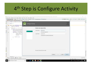 4th Step is Configure Activity
 