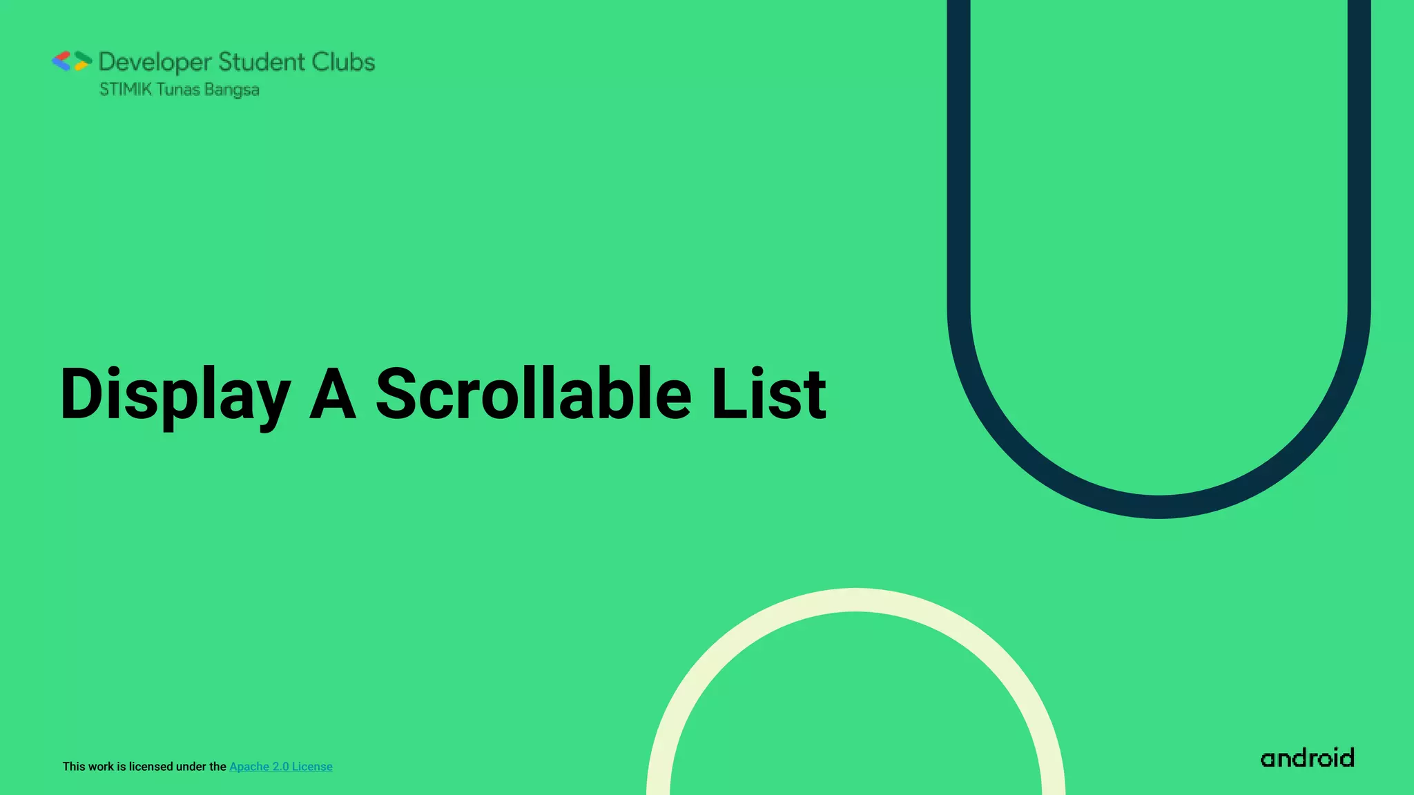 This work is licensed under the Apache 2.0 License
Display A Scrollable List
 