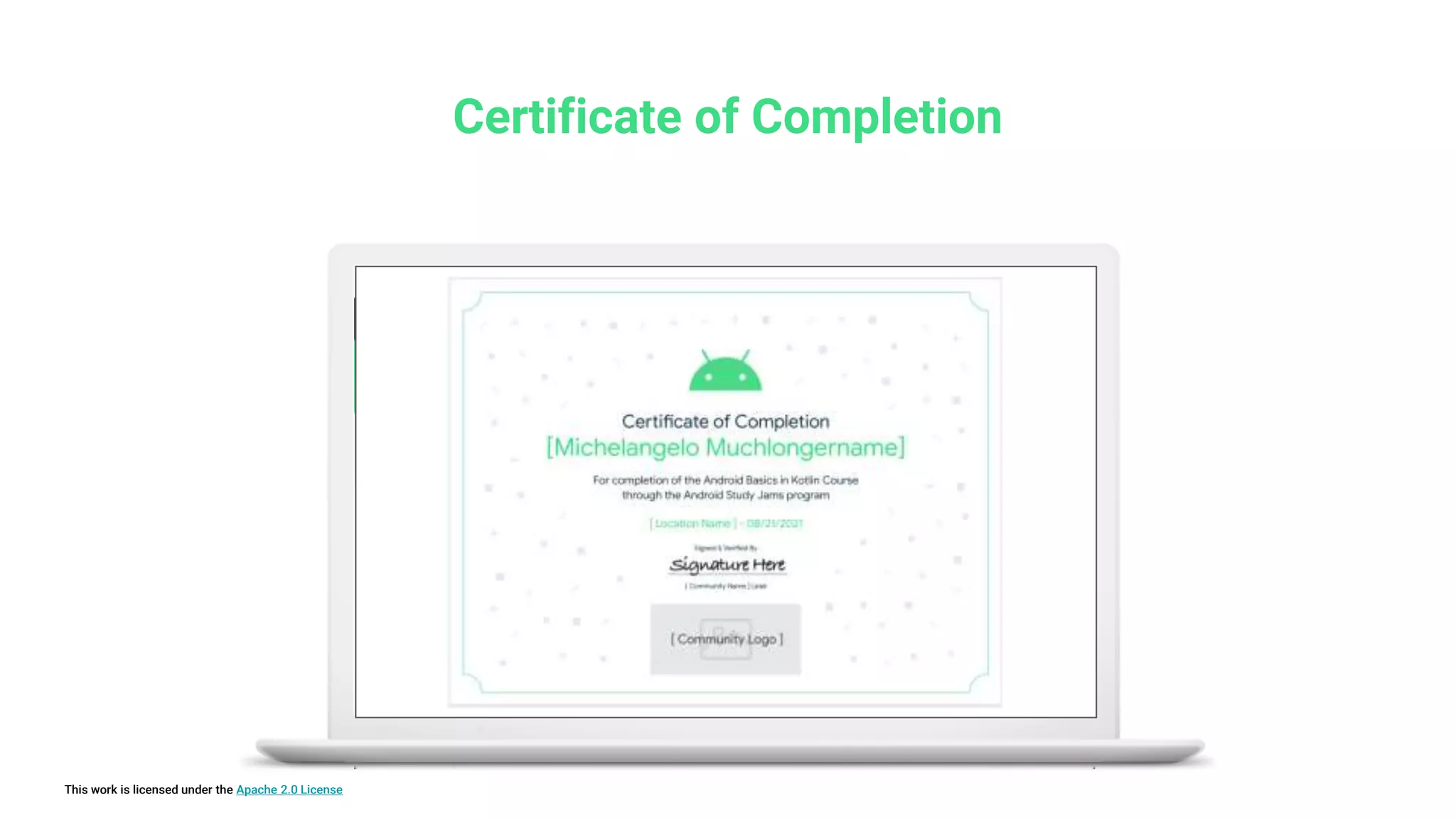 This work is licensed under the Apache 2.0 License
Certificate of Completion
 