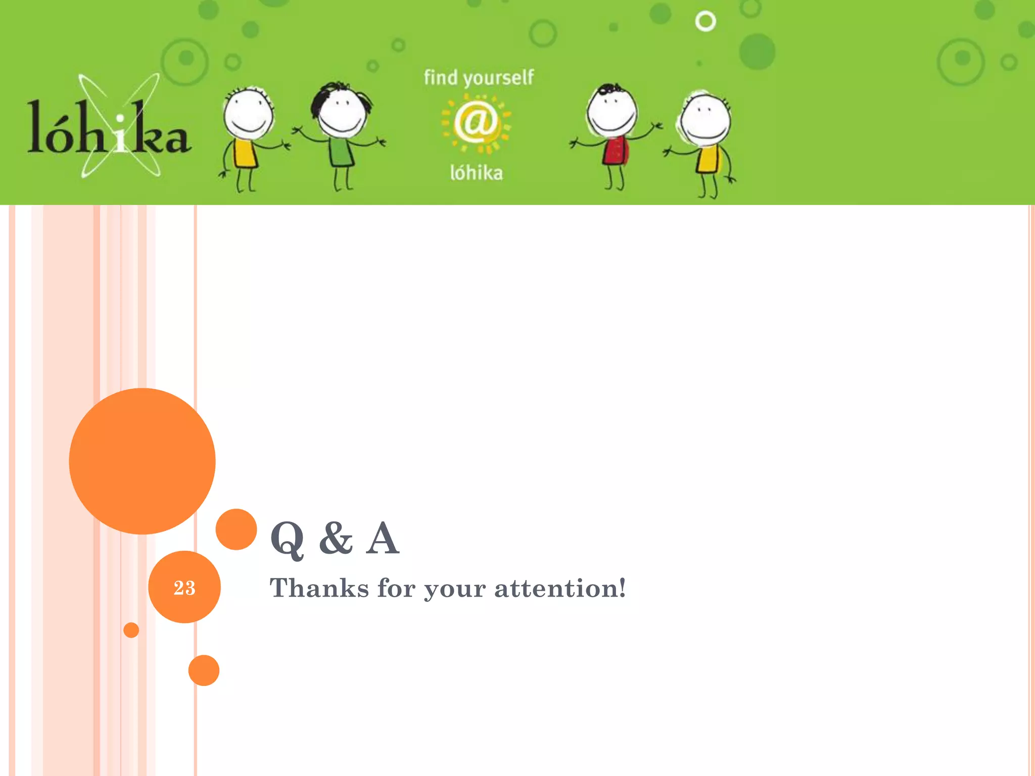 Q & A
Thanks for your attention!23
 