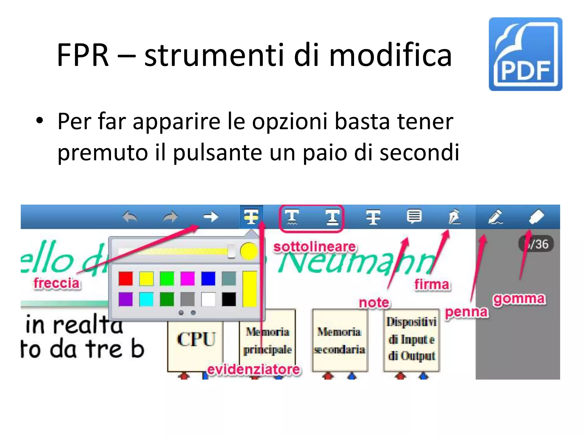 FPR – strumenti di modifica
• Per far apparire le opzioni basta tener
premuto il pulsante un paio di secondi
 