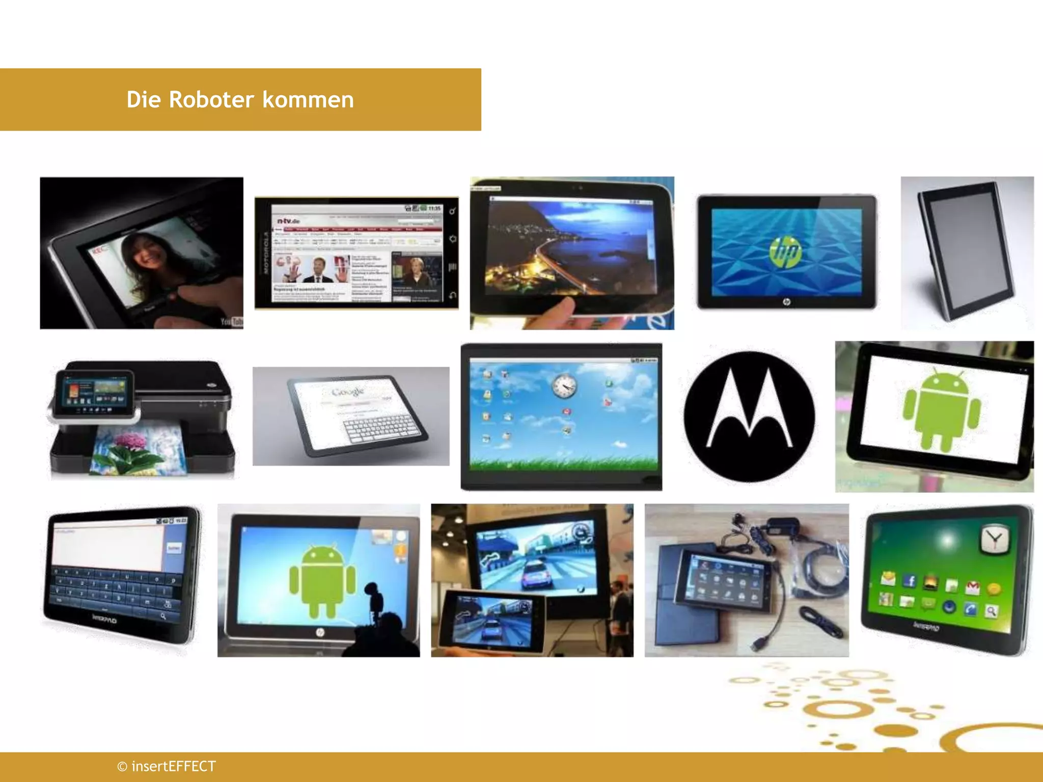 © insertEFFECT
Die Roboter kommen
 