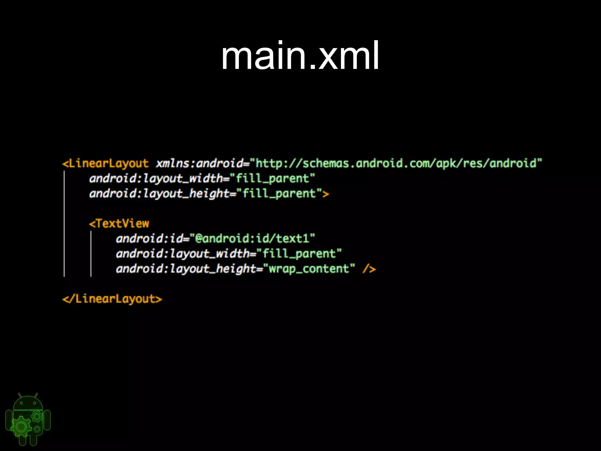 main.xml
 