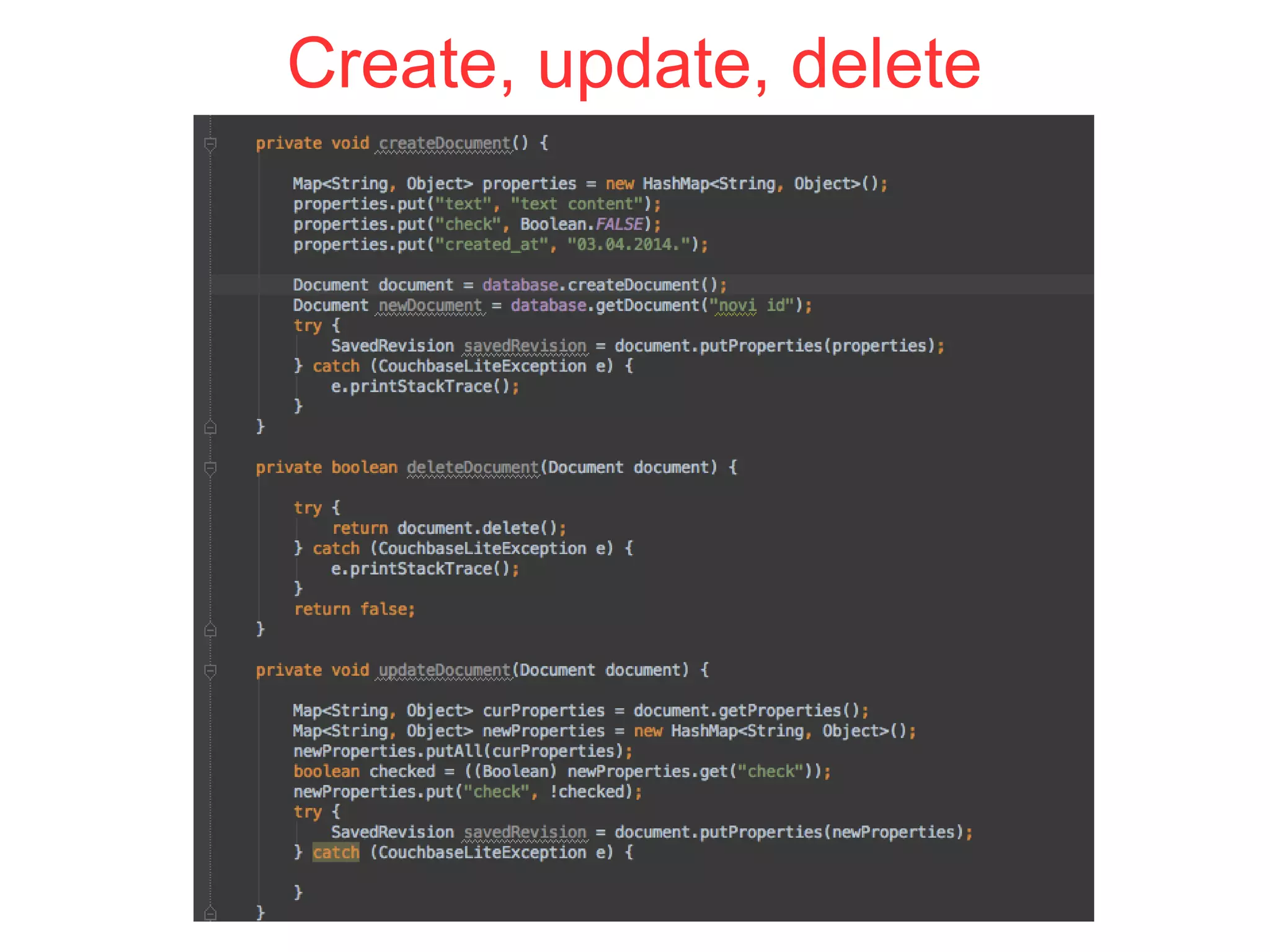 Create, update, delete
 