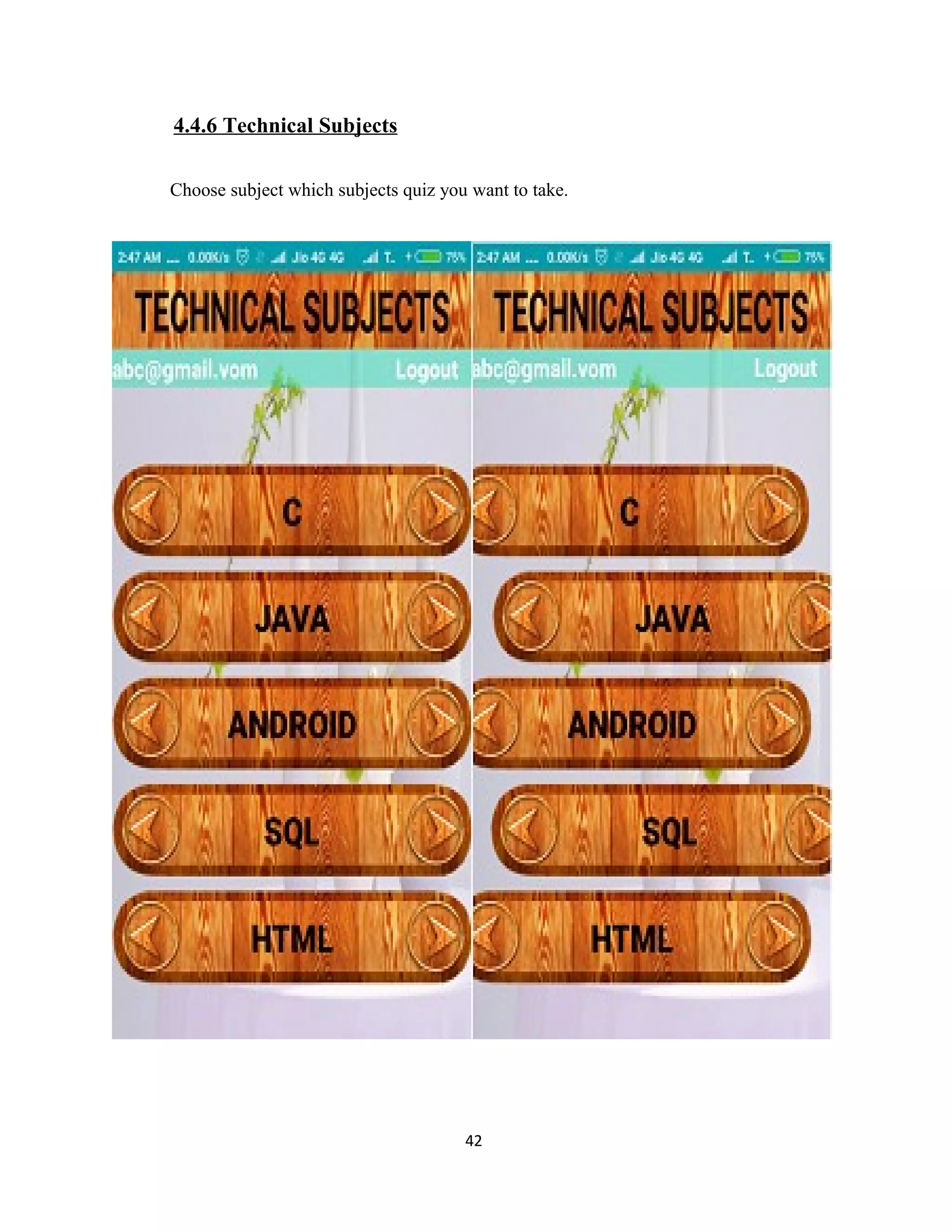 4.4.6 Technical Subjects
Choose subject which subjects quiz you want to take.
42
 