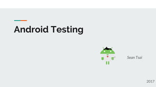 Android testing | PPT