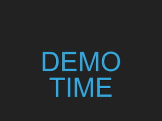 DEMO
TIME
 