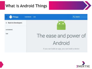 What is Android Things
 