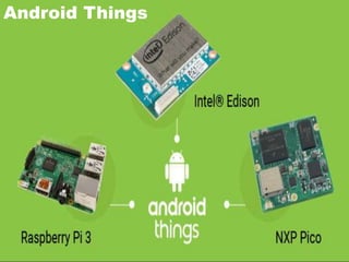 Android Things
 