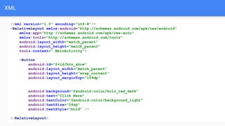 XML
<?xml version="1.0" encoding="utf-8"?>
<RelativeLayout xmlns:android="http://schemas.android.com/apk/res/android"
xmlns:app="http://schemas.android.com/apk/res-auto"
xmlns:tools="http://schemas.android.com/tools"
android:layout_width="match_parent"
android:layout_height="match_parent"
tools:context=".MainActivity">
<Button
android:id="@+id/btn_show"
android:layout_width="match_parent"
android:layout_height="wrap_content"
android:layout_marginTop="159dp"
android:background="@android:color/holo_red_dark"
android:text="Click Here"
android:textColor="@android:color/background_light"
android:textSize="24sp"
android:textStyle="bold" />
</RelativeLayout>
 