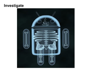 Investigate 
