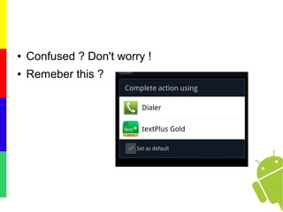 ● Confused ? Don't worry !
● Remeber this ?
 