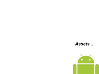 Assets...
 