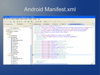 Android Manifest.xml
 