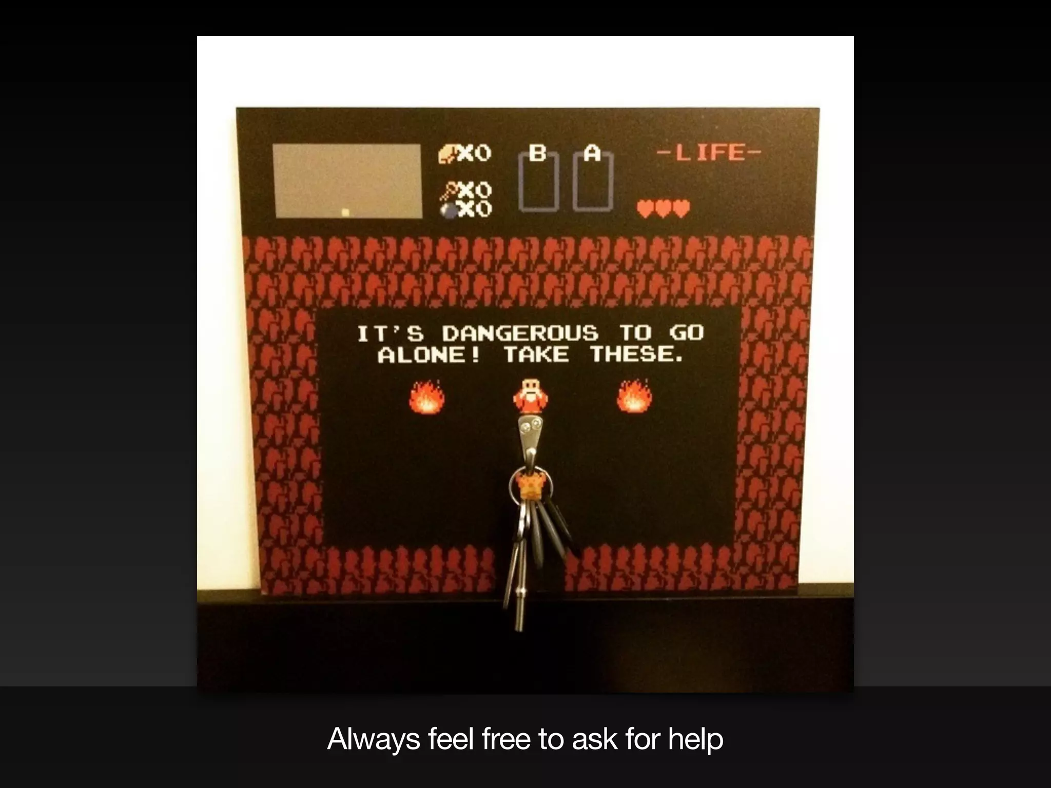 Always feel free to ask for help