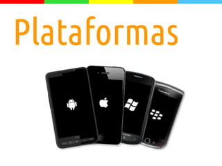Plataformas
 
