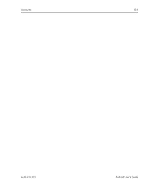 Accounts                      134




AUG-2.3-103   Android User’s Guide
 