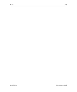 Music                         314




AUG-2.3-103   Android User’s Guide
 