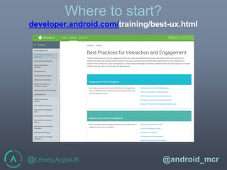 @LibertyAppsUK @android_mcr
Where to start?
developer.android.com/training/best-ux.html
 