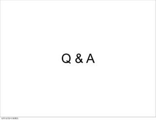 Q&A



121221?
 