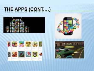 THE APPS (CONT.…)
 