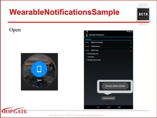 Copyright © 2014 TOPGATE Corporation. All Rights Reserved.
WearableNotificationsSample
Open
 