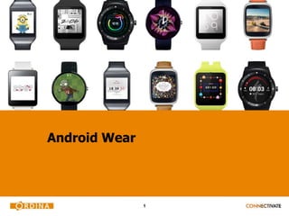 1
Android Wear
 