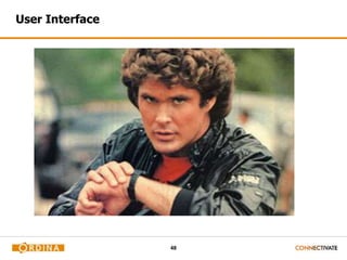 48
User Interface
 