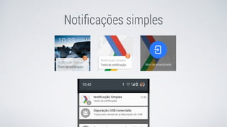 Notiﬁcações simples
 