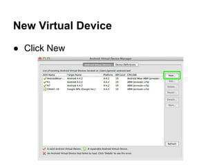 New Virtual Device
● Click New
 