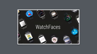 WatchFaces
 