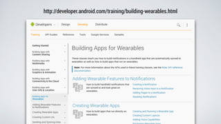 http://developer.android.com/training/building-wearables.html
 