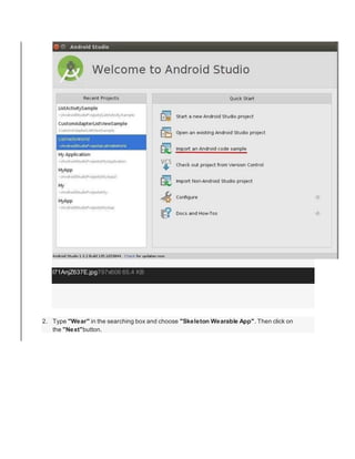 l71AnjZ637E.jpg797x606 65.4 KB
2. Type "Wear" in the searching box and choose "Skeleton Wearable App". Then click on
the "Next"button.
 